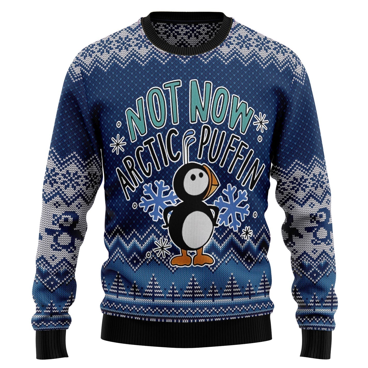 Not Now Arctic Puffin Ugly Christmas Sweater For Men & Women Christmas Gift Sweater US3310 - WeCustomit