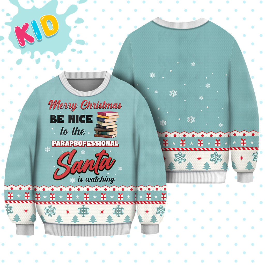Paraprofessional Merry Christmas Be Nice Sweater Christmas Christmas Knitted Print Sweatshirt - Best Gift For Christmas, Noel - WeCustomit