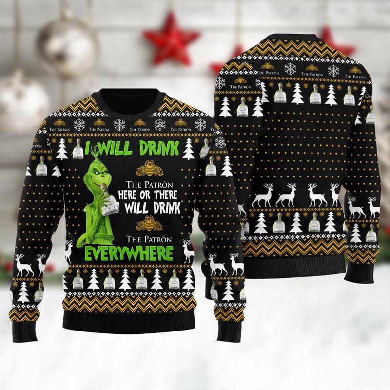 Patron Grinch Will Drink Everywhere Ugly Sweater - WeCustomit