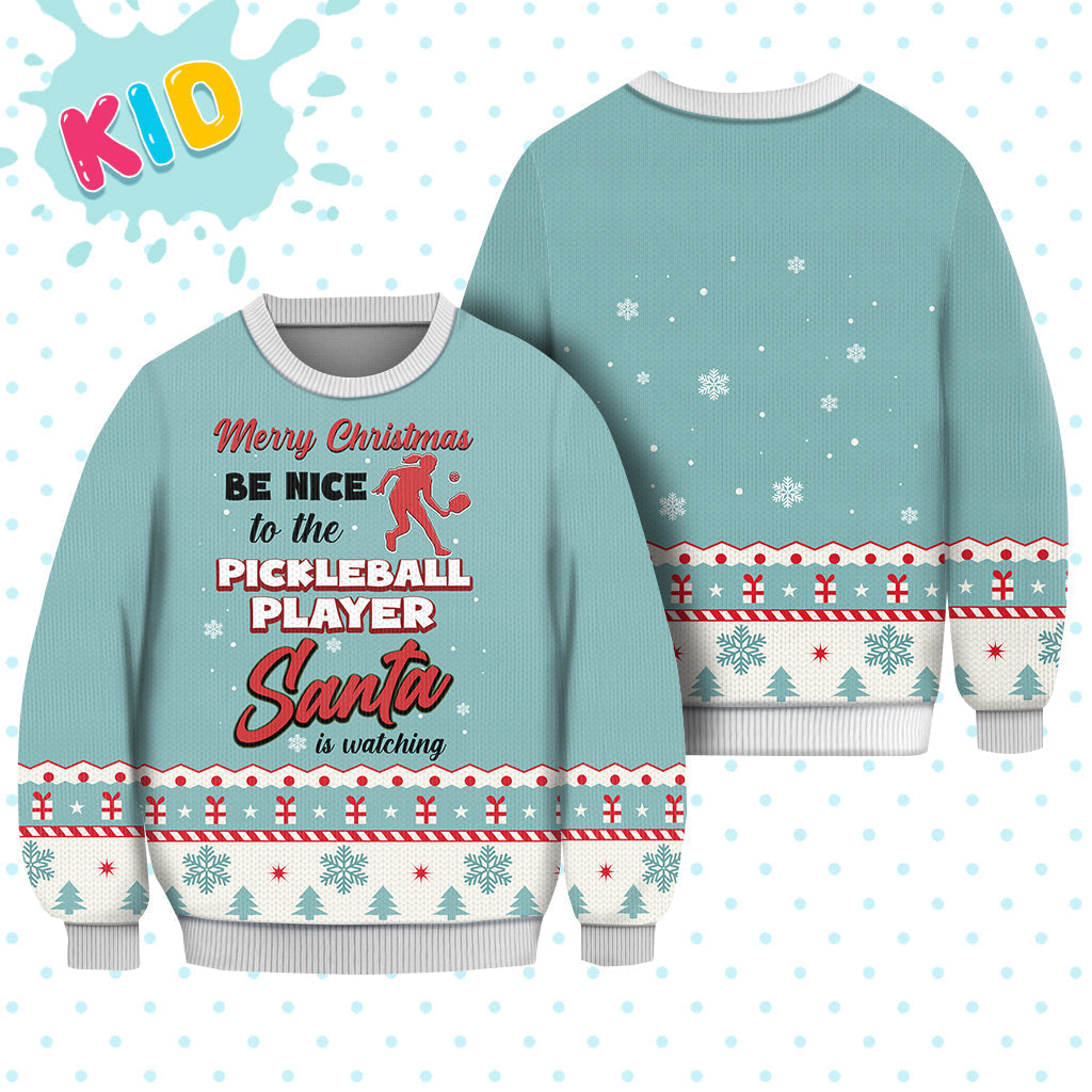 Pickleball Merry Christmas Be Nice Sweater Christmas Knitted Print Sweatshirt - Best Gift For Christmas, Noel - WeCustomit