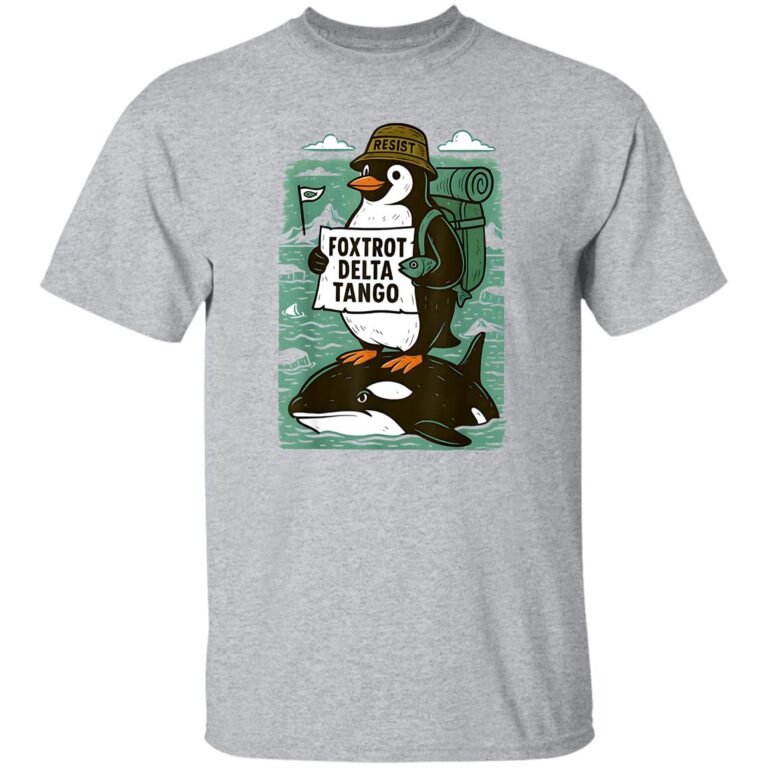 Resist Penguin Foxtrot Delta Tango Shirt - WeCustomit