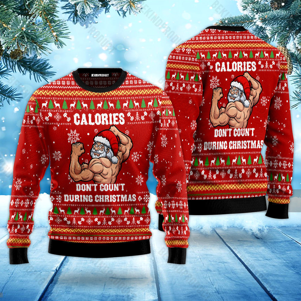 Calories Don‘t Count During Christmas Ugly Christmas Sweater For Men & Women Christmas Gift Sweater SN3036 - WeCustomit