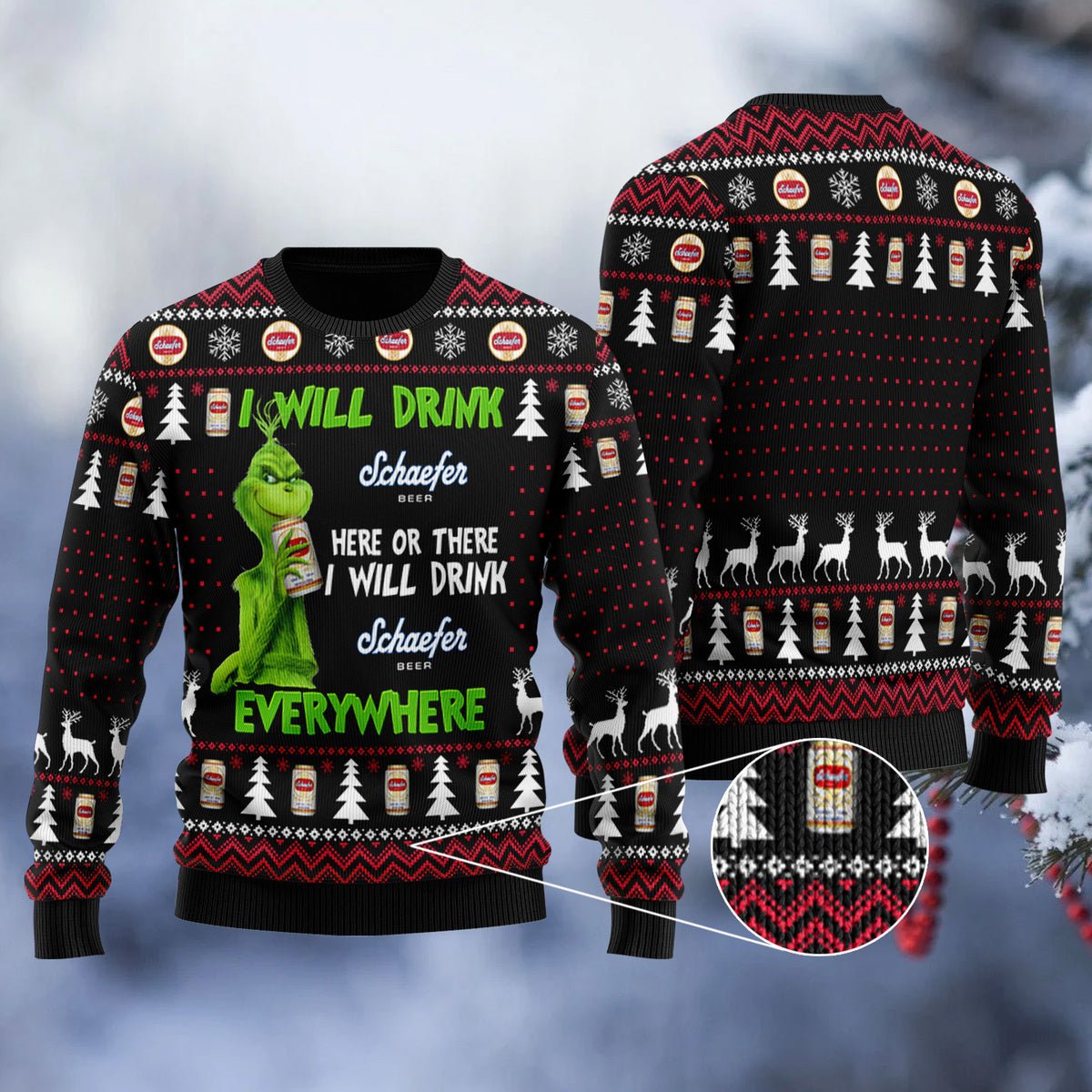 Schaefer Grinch Will Drink Everywhere Ugly Sweater - WeCustomit