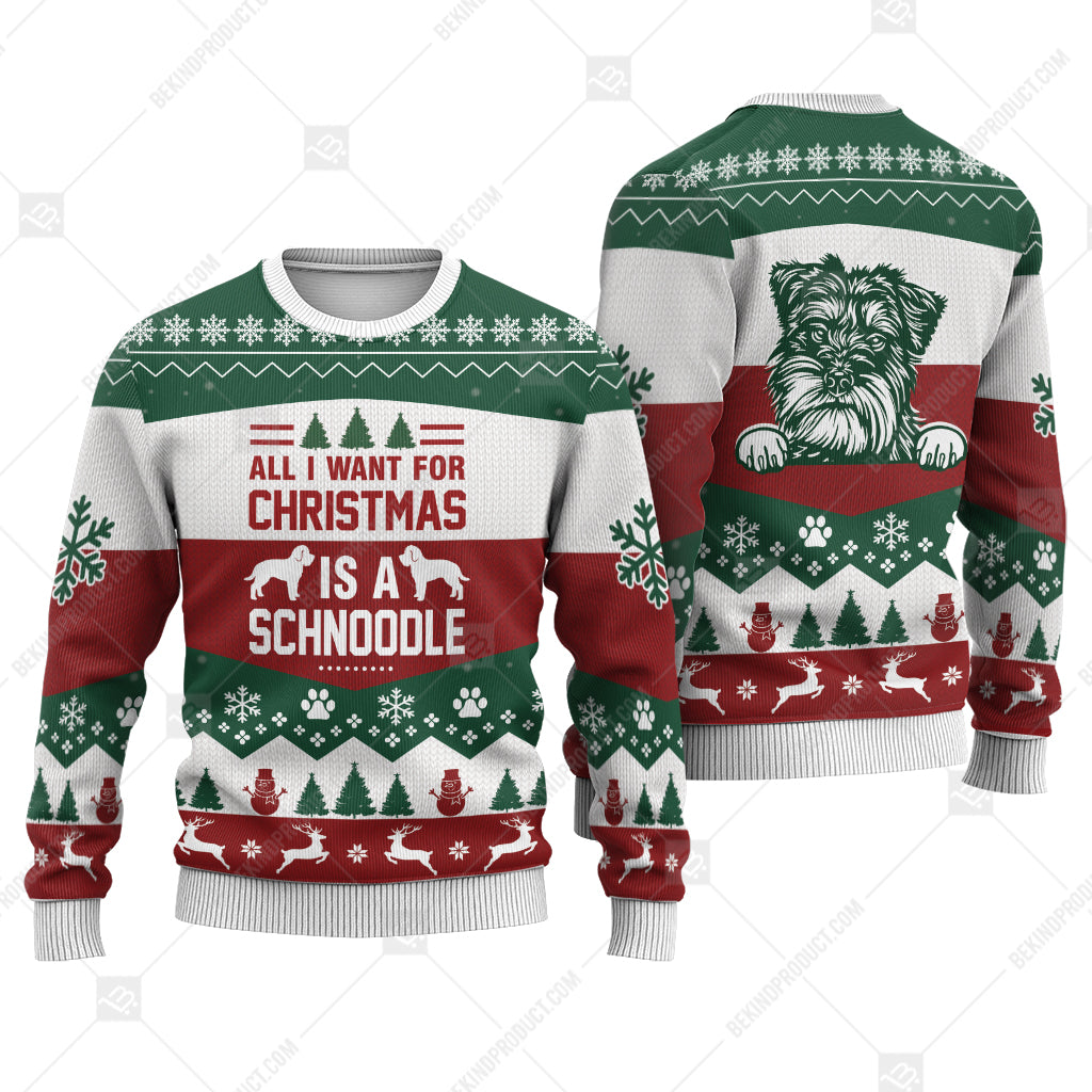 Schnoodle Dog All I Want For Christmas Is Schnoodle Dog Ugly Christmas Sweater Print Sweatshirt - Best Gift For Noel - Christmas Signature - WeCustomit