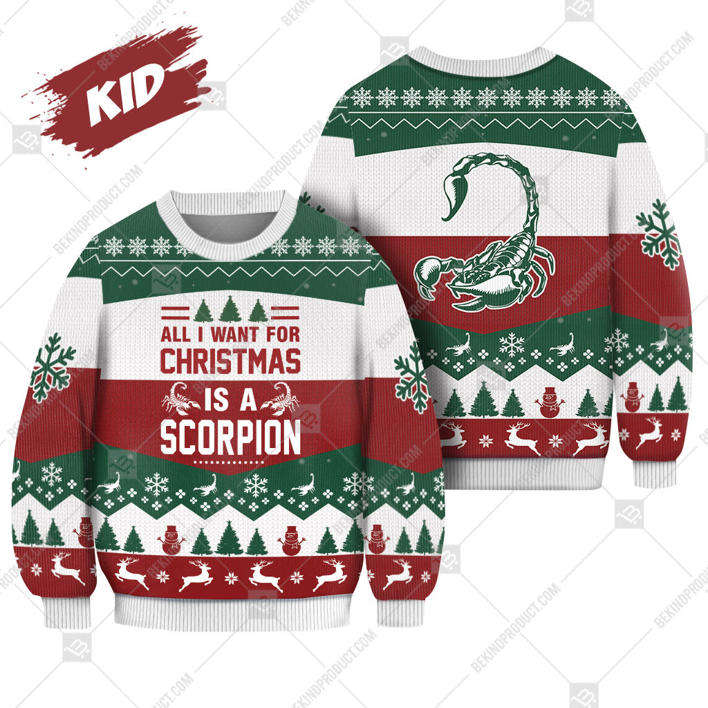 Scorpion All I Want For Christmas Ugly Christmas Sweater Print Sweatshirt - Best Gift For Noel - Christmas Signature - WeCustomit