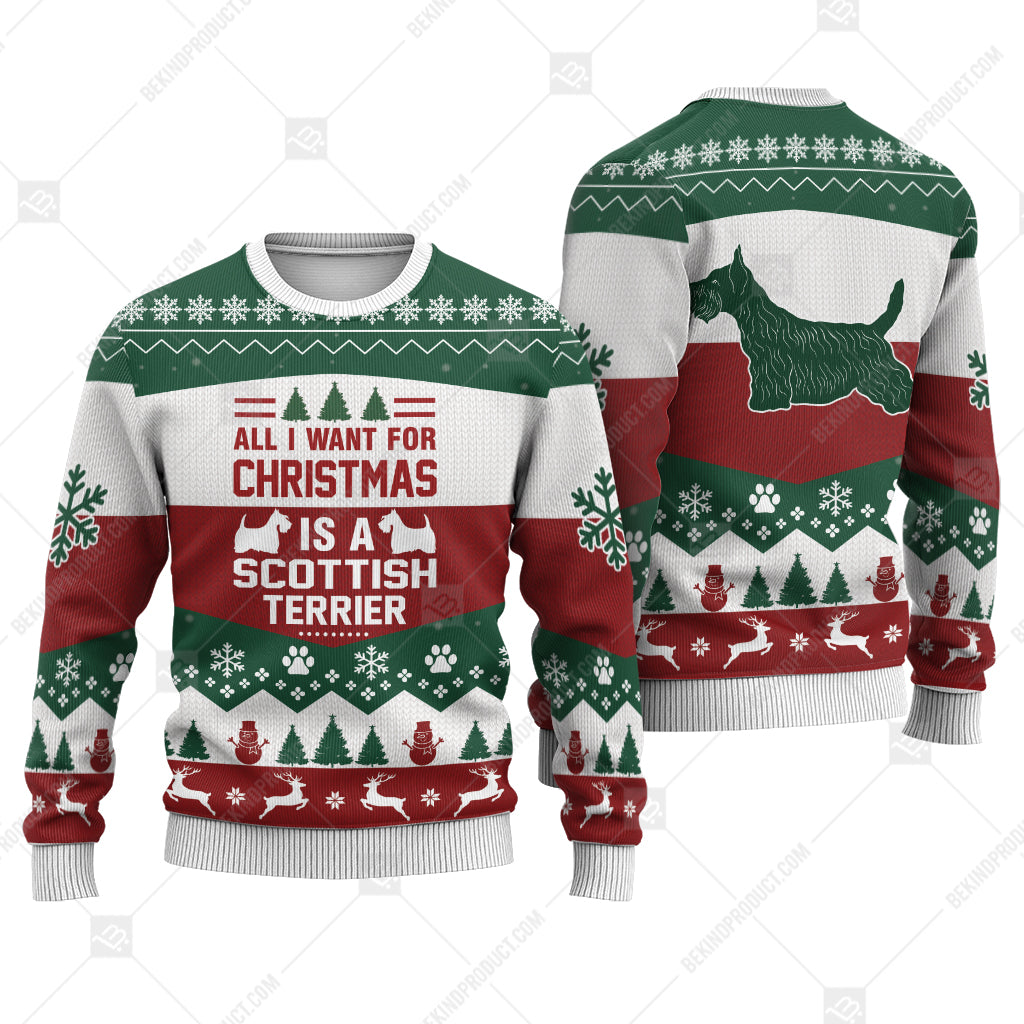 Scottish Terrier Dog All I Want For Christmas Is Scottish Terrier Dog Ugly Christmas Sweater Print Sweatshirt - Best Gift For Noel - Christmas Signature - WeCustomit