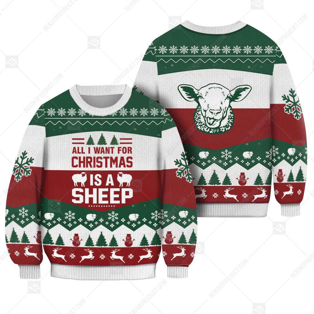 Sheep All I Want For Christmas Is A Sheep Ugly Christmas Sweater Print Sweatshirt - Best Gift For Noel - Christmas Signature - WeCustomit