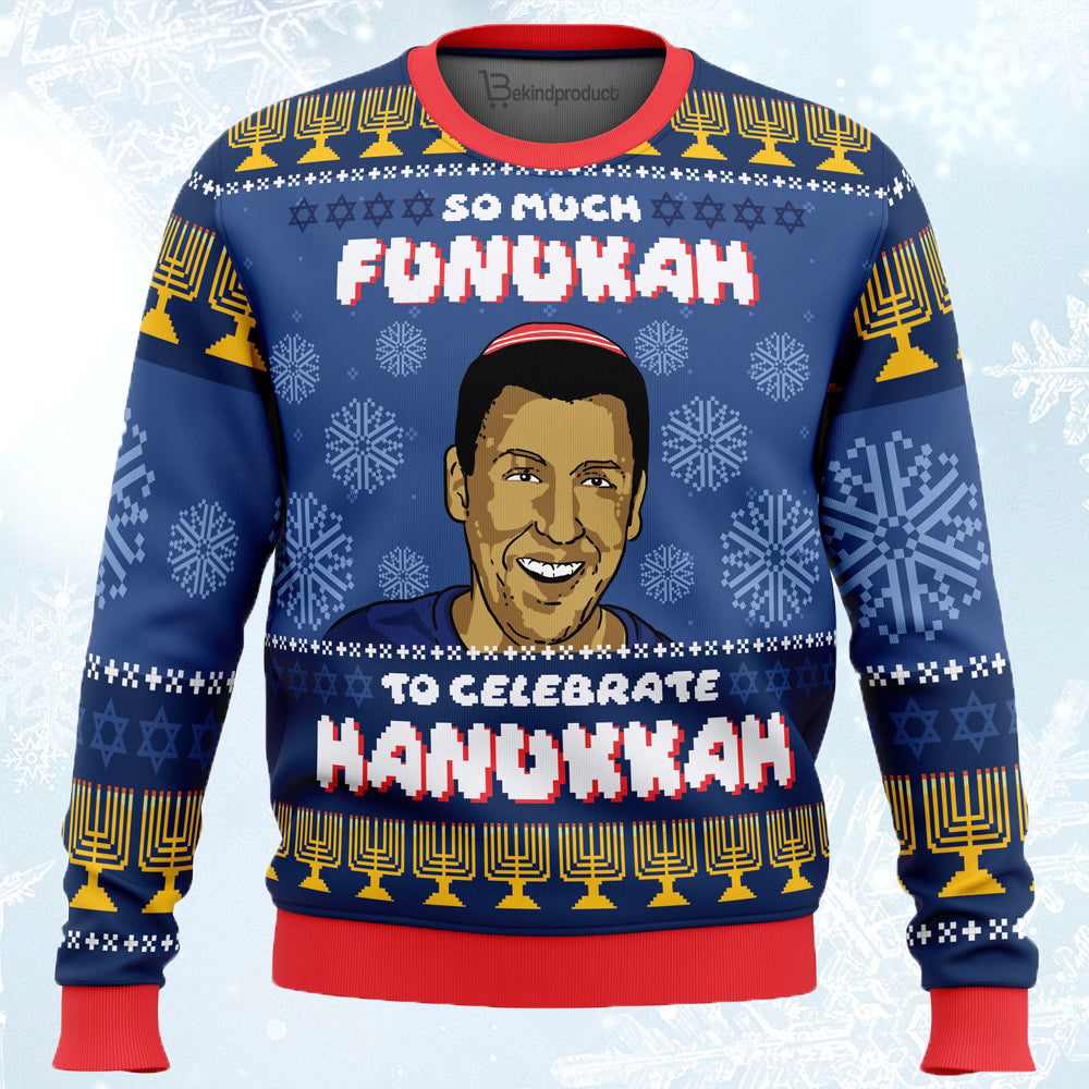 So Much Funukah Adam Sandler Ugly Christmas Sweater For Men & Women Christmas Gift Sweater BH492 - WeCustomit