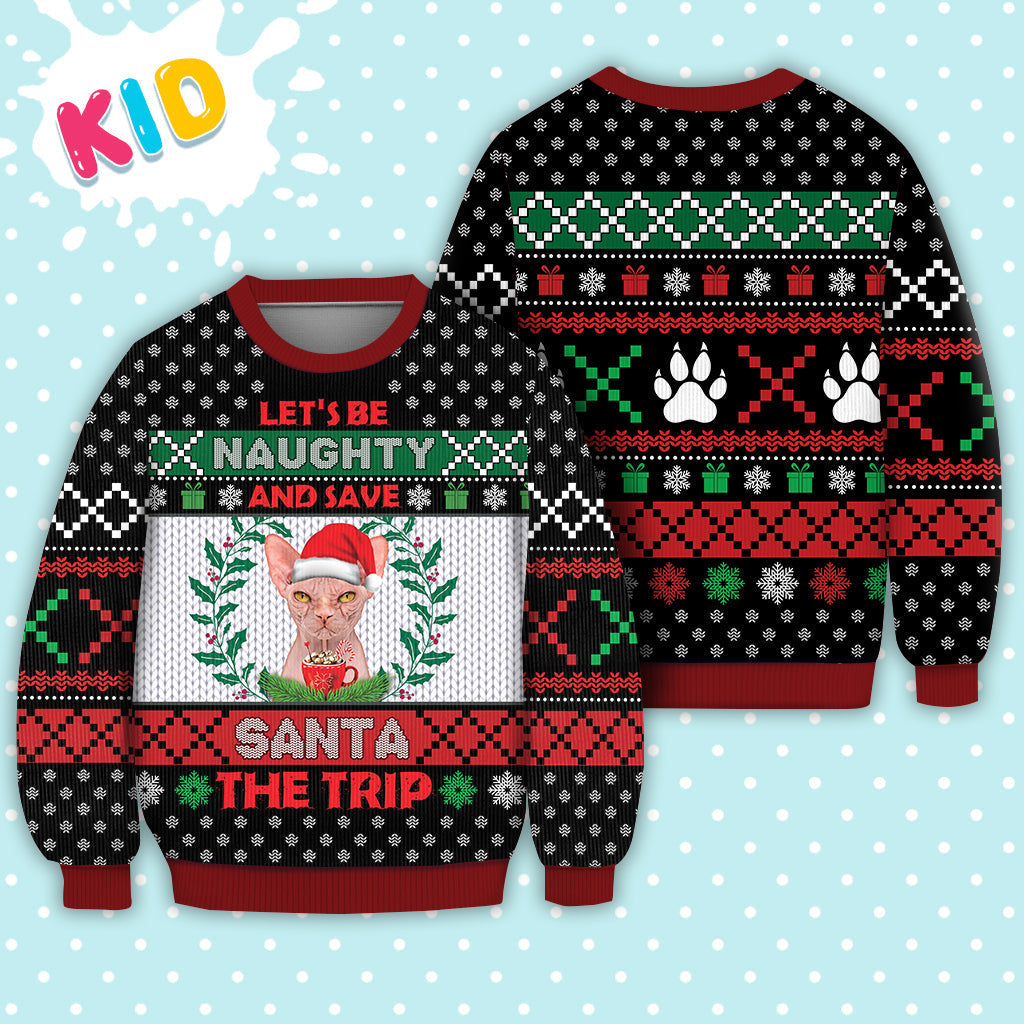 Sphynx Cat Let's Be Naughty And Save Santa The Trip Winter Sweater Christmas Knitted Print Sweatshirt - Best Gift For Christmas, Noel - WeCustomit