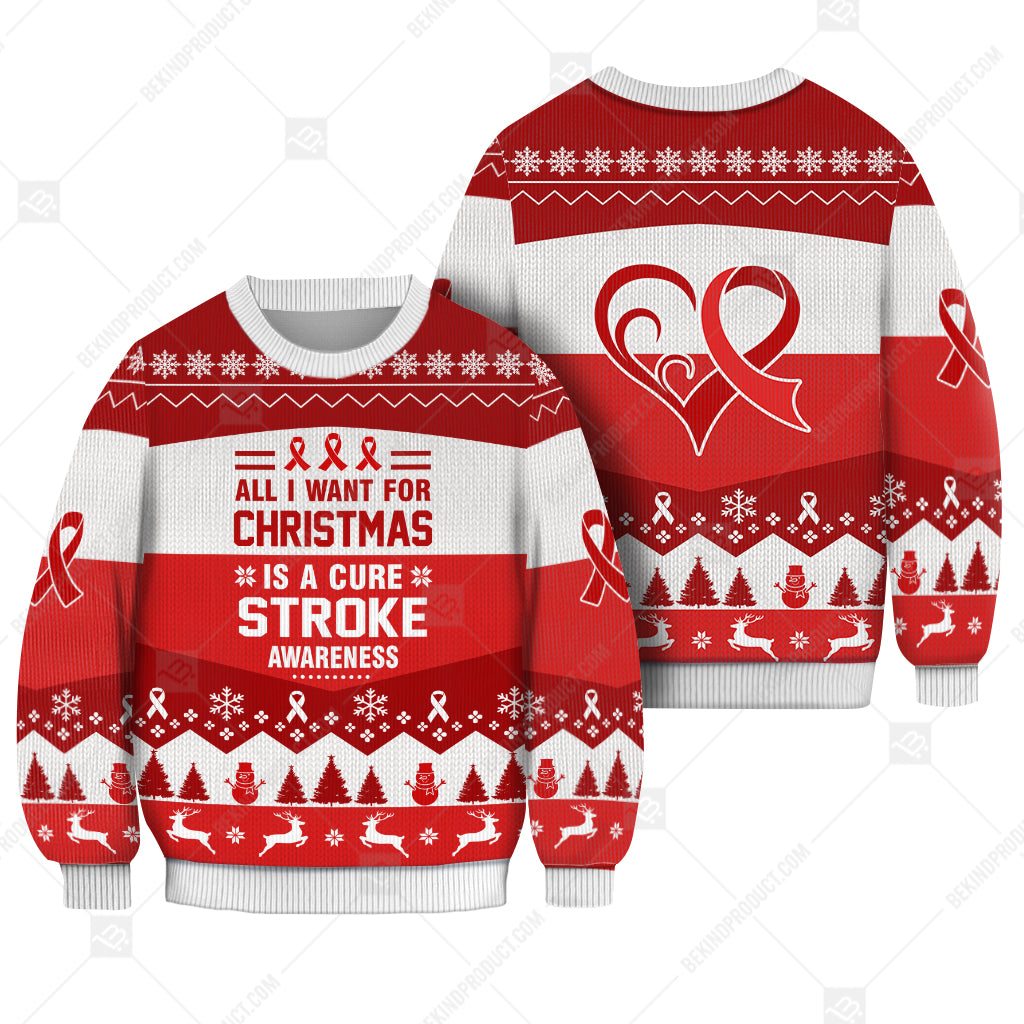 Stroke Awareness All I Want For Christmas Is A Cure Sweater Christmas Print Sweatshirt - Best Gift For Noel - Christmas Signature - WeCustomit