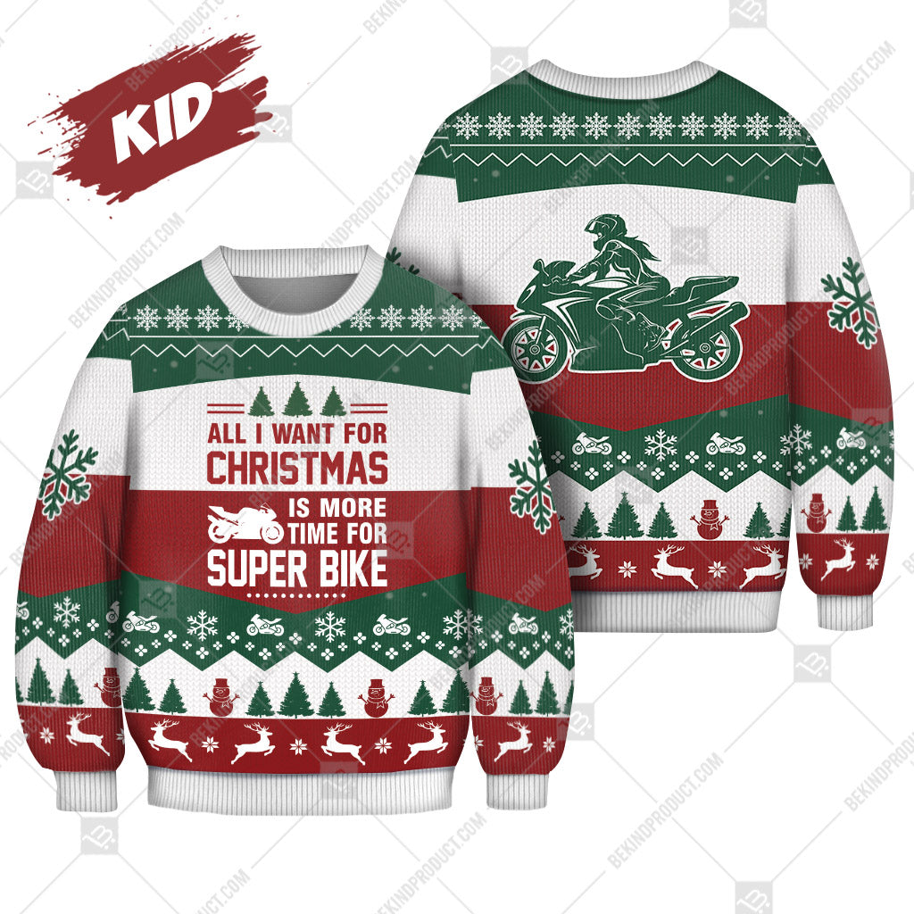 Super Bike All I Want For Christmas Is More Time Ugly Christmas Sweater Print Sweatshirt - Best Gift For Noel - Christmas Signature - WeCustomit
