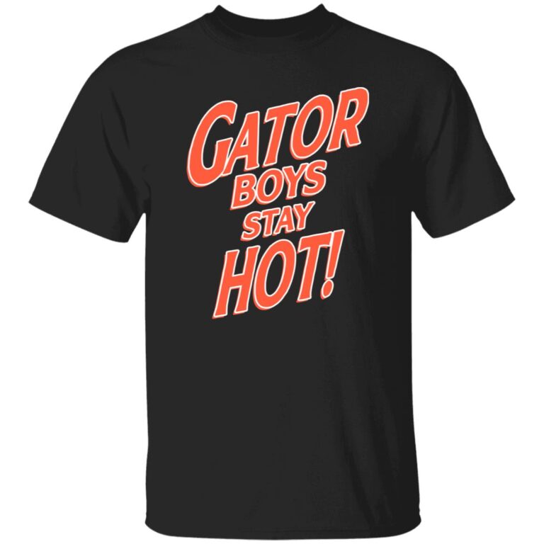 The Swamp Restaurant Gator Boys Stay Hot Shirt - WeCustomit