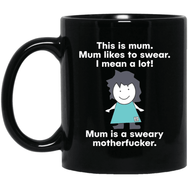 This is mum mum likes to swear i mean a lot mug - WeCustomit