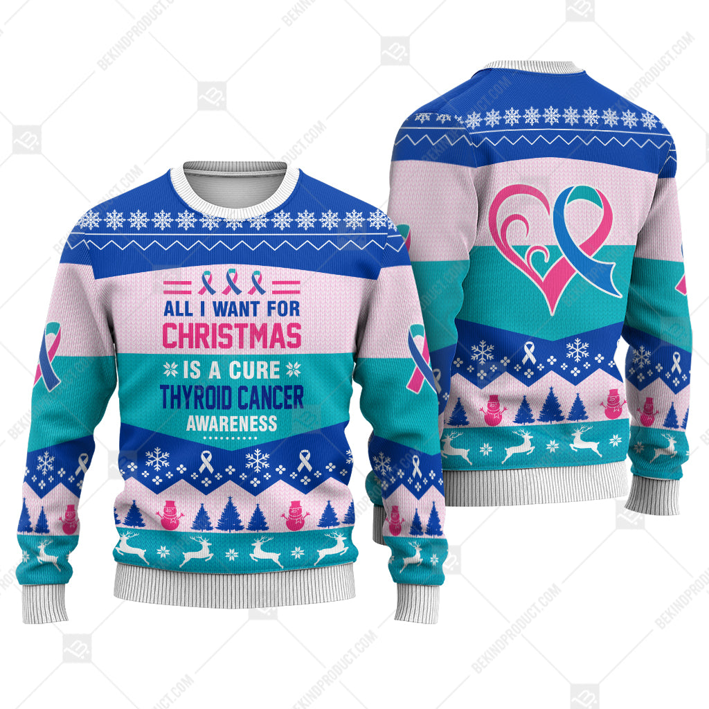 Thyroid Cancer Awareness All I Want For Christmas Is A Cure Sweater Christmas Print Sweatshirt - Best Gift For Noel - Christmas Signature - WeCustomit