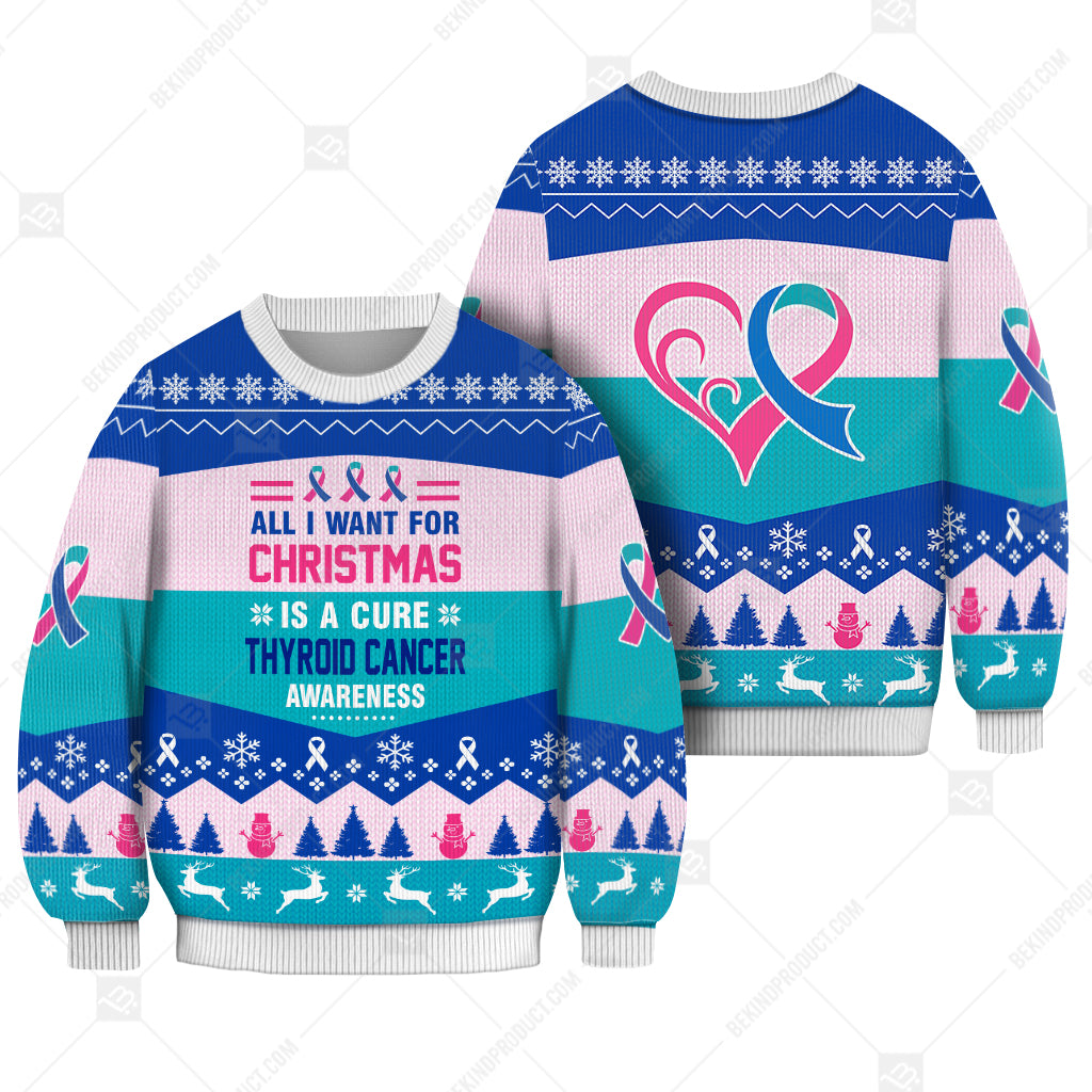 Thyroid Cancer Awareness All I Want For Christmas Is A Cure Sweater Christmas Print Sweatshirt - Best Gift For Noel - Christmas Signature - WeCustomit