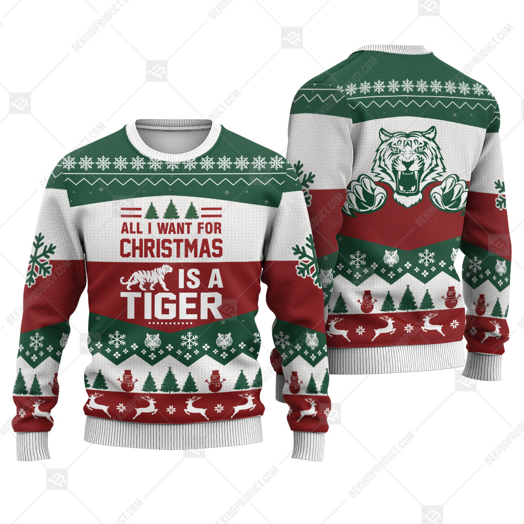 Tiger All I Want For Christmas Is A Tiger Ugly Christmas Sweater Print Sweatshirt - Best Gift For Noel - Christmas Signature - WeCustomit