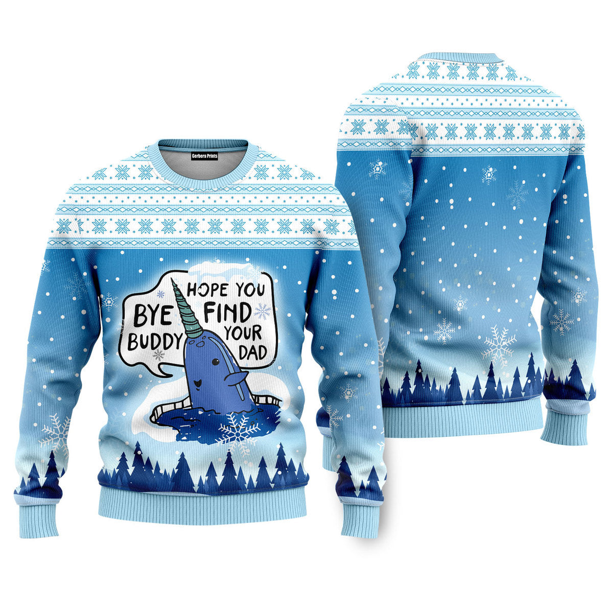 Bye Buddy, Hope You Find Your Dad Funny Ugly Christmas Sweater - WeCustomit