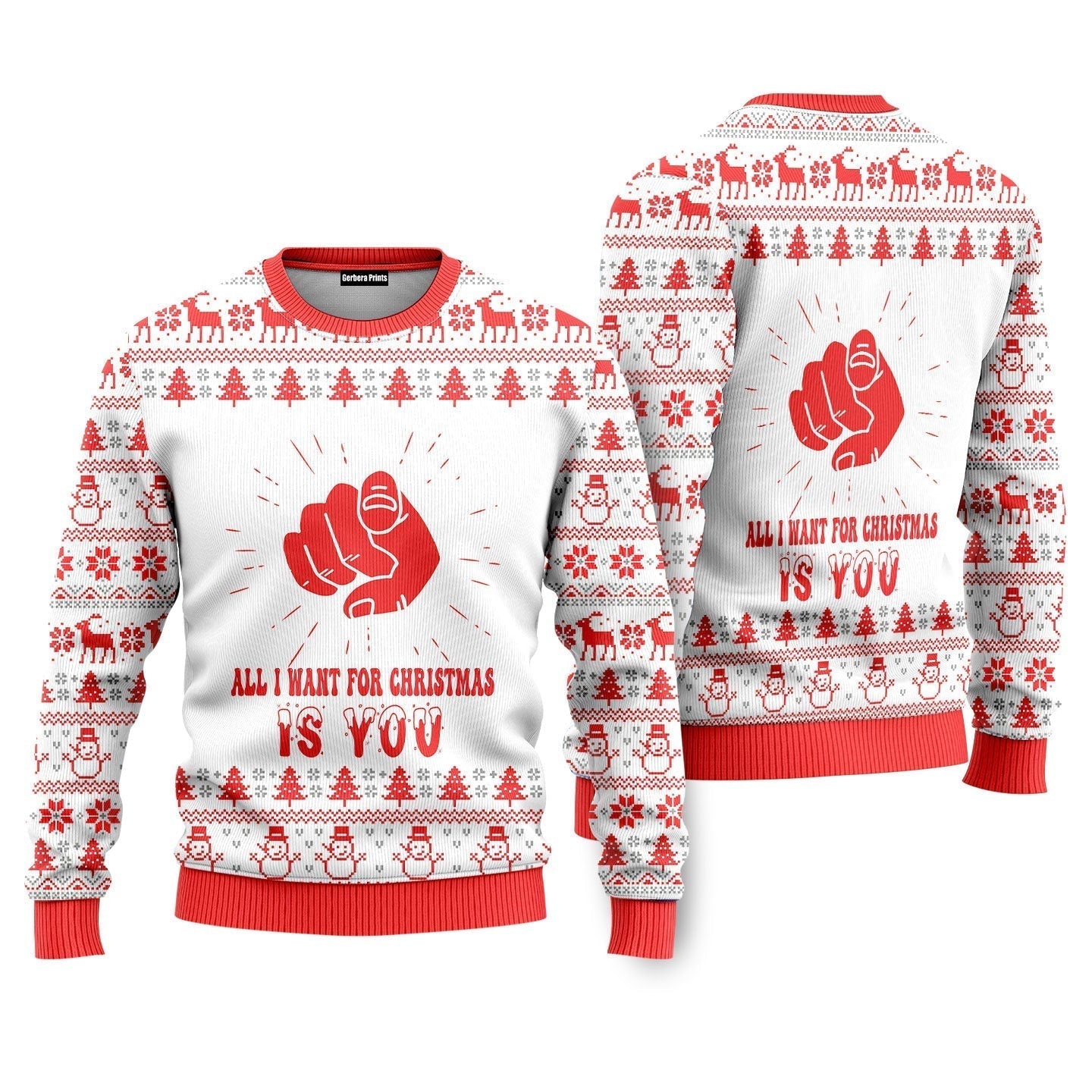 All I Want For Christmas Is You Ugly Christmas Sweater - WeCustomit