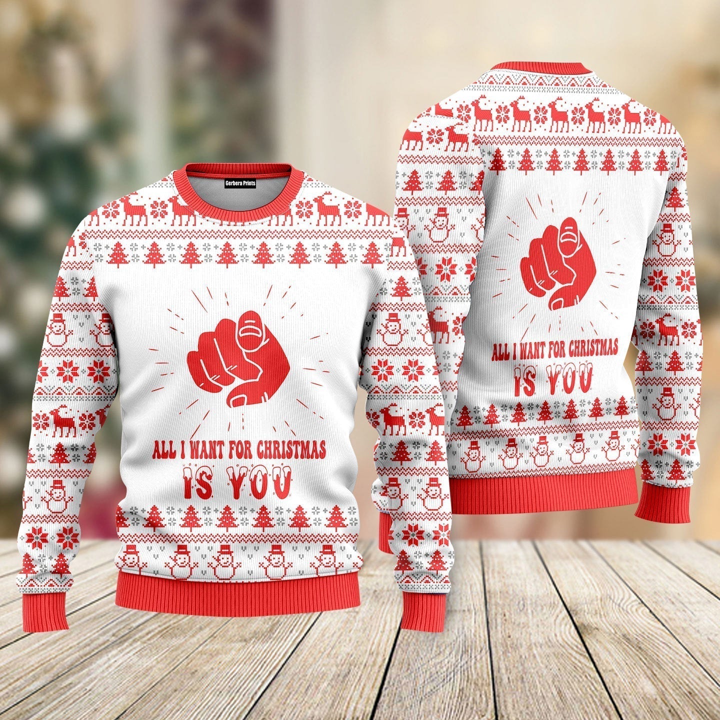 All I Want For Christmas Is You Ugly Christmas Sweater - WeCustomit