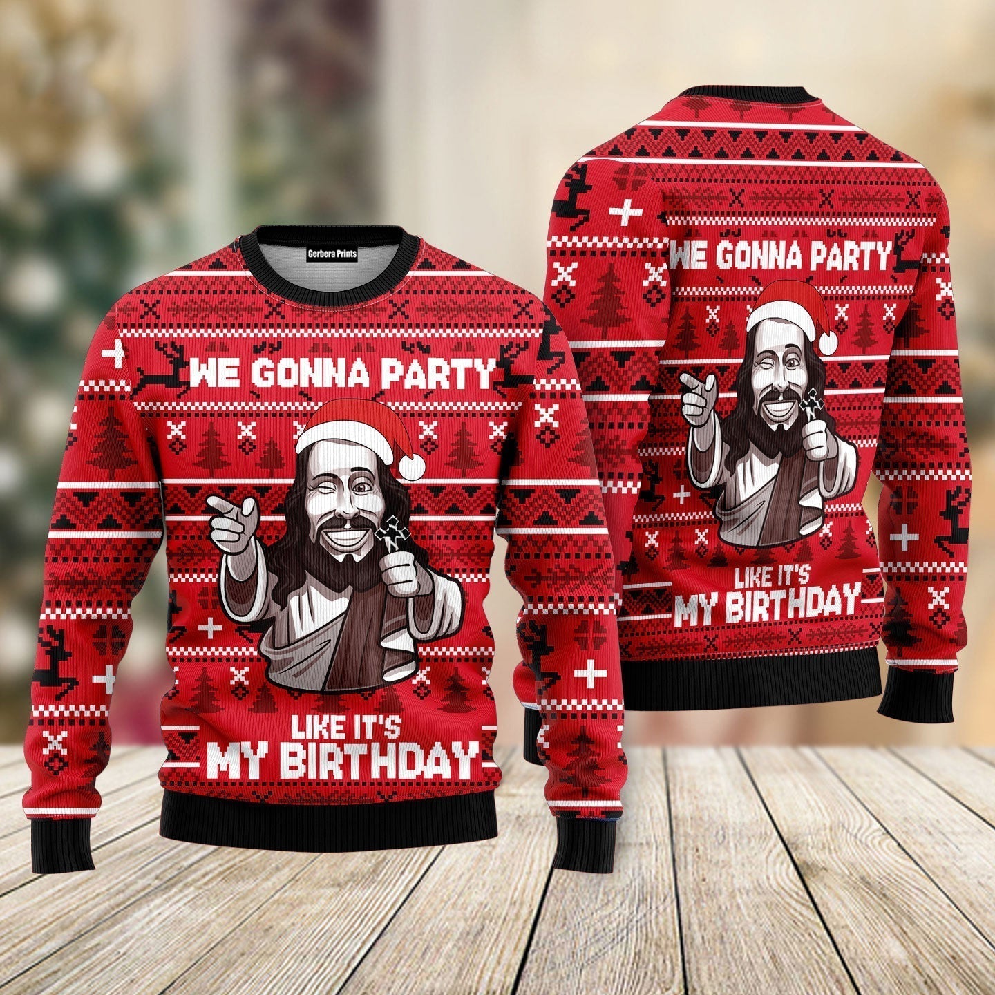 We Gonna Party Like Its My Birthday Christian Ugly Christmas Sweater - WeCustomit