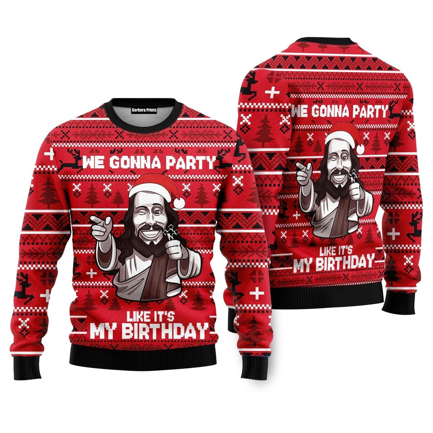 We Gonna Party Like Its My Birthday Christian Ugly Christmas Sweater - WeCustomit