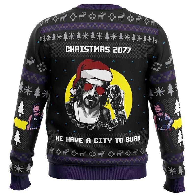 Christmas 2077 He Have A City To Burn Ugly Christmas Sweater For Men & Women Christmas Gift Sweater US2400 - WeCustomit