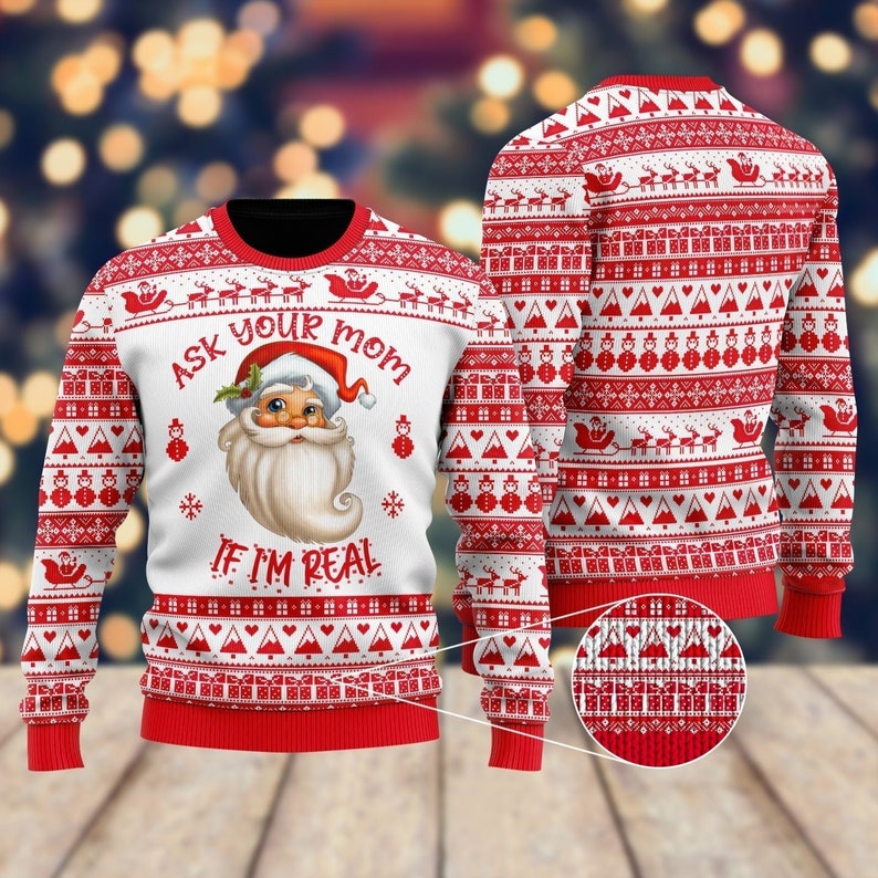 Funny Santa Claus Ask Your Mom Ugly Christmas Sweater For Men & Women Christmas Gift Sweater US2412 - WeCustomit