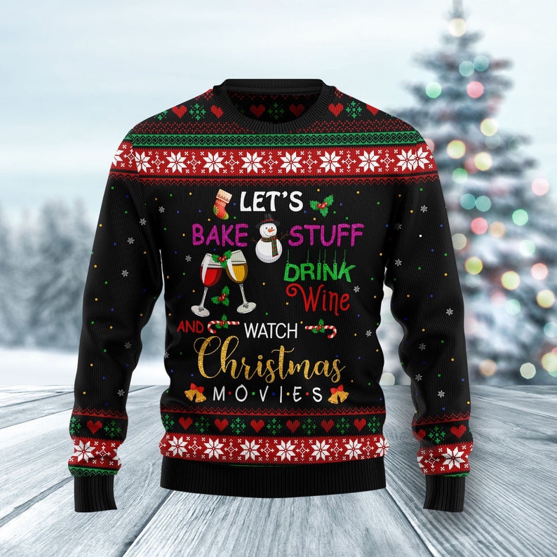 Drink Wine and Watch Christmas Movie Ugly Christmas Sweater For Men & Women Christmas Gift Sweater US2427 - WeCustomit