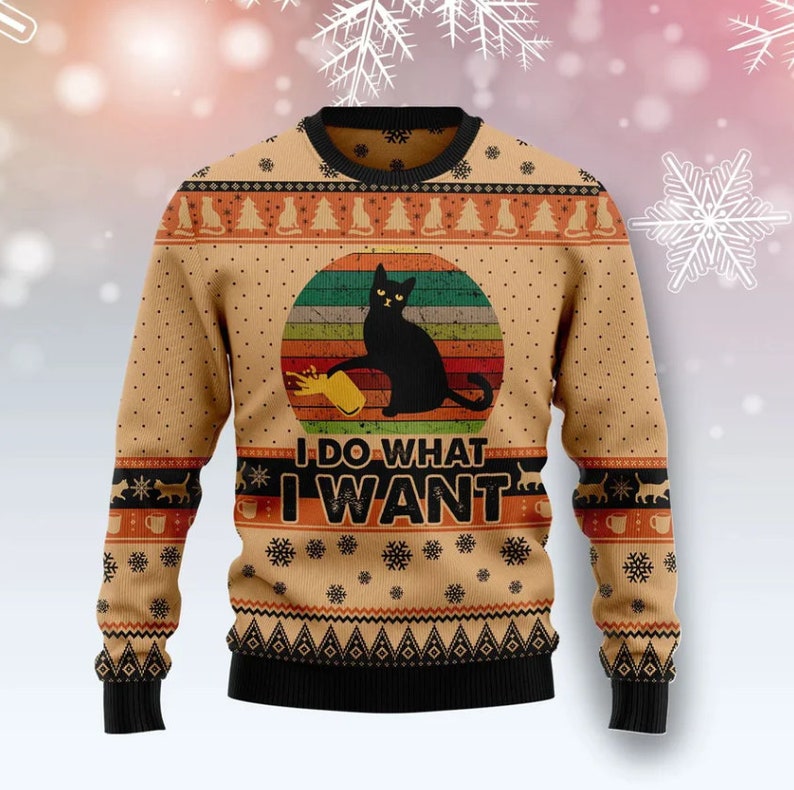 I Do What A Want Black Cat Ugly Christmas Sweater For Men & Women Christmas Gift Sweater US2656 - WeCustomit