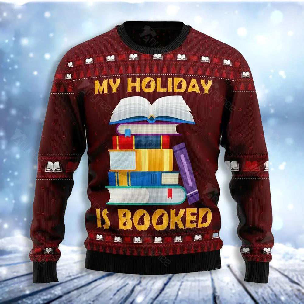 Booked Is My Holiday Ugly Christmas Sweater For Men & Women Christmas Gift Sweater US3630 - WeCustomit