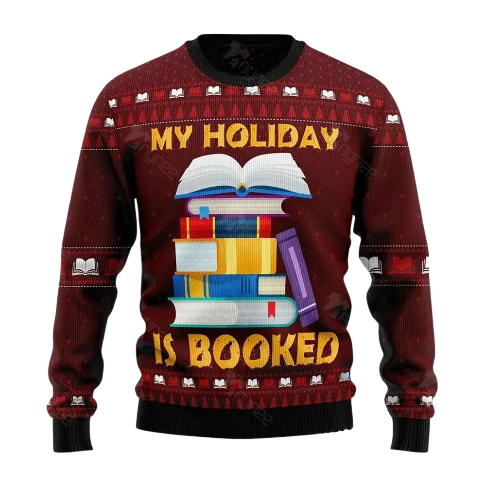 Booked Is My Holiday Ugly Christmas Sweater For Men & Women Christmas Gift Sweater US3630 - WeCustomit