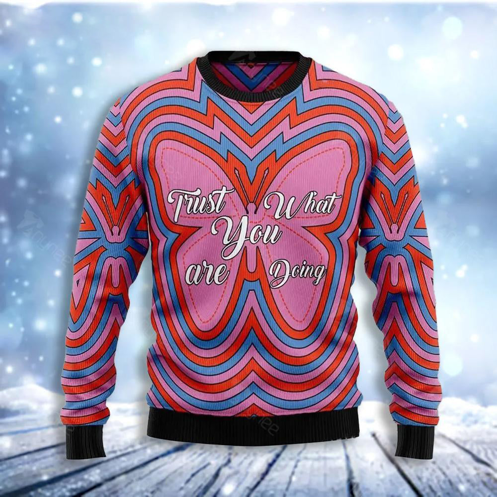 Butterfly Trust What You Are Doing Ugly Christmas Sweater For Men & Women Christmas Gift Sweater US3649 - WeCustomit