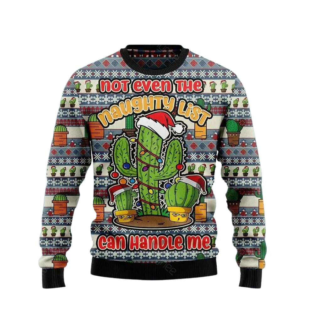 Cactus Not Even The Naughty List Can Handle Me Ugly Christmas Sweater For Men & Women Christmas Gift Sweater US3654 - WeCustomit