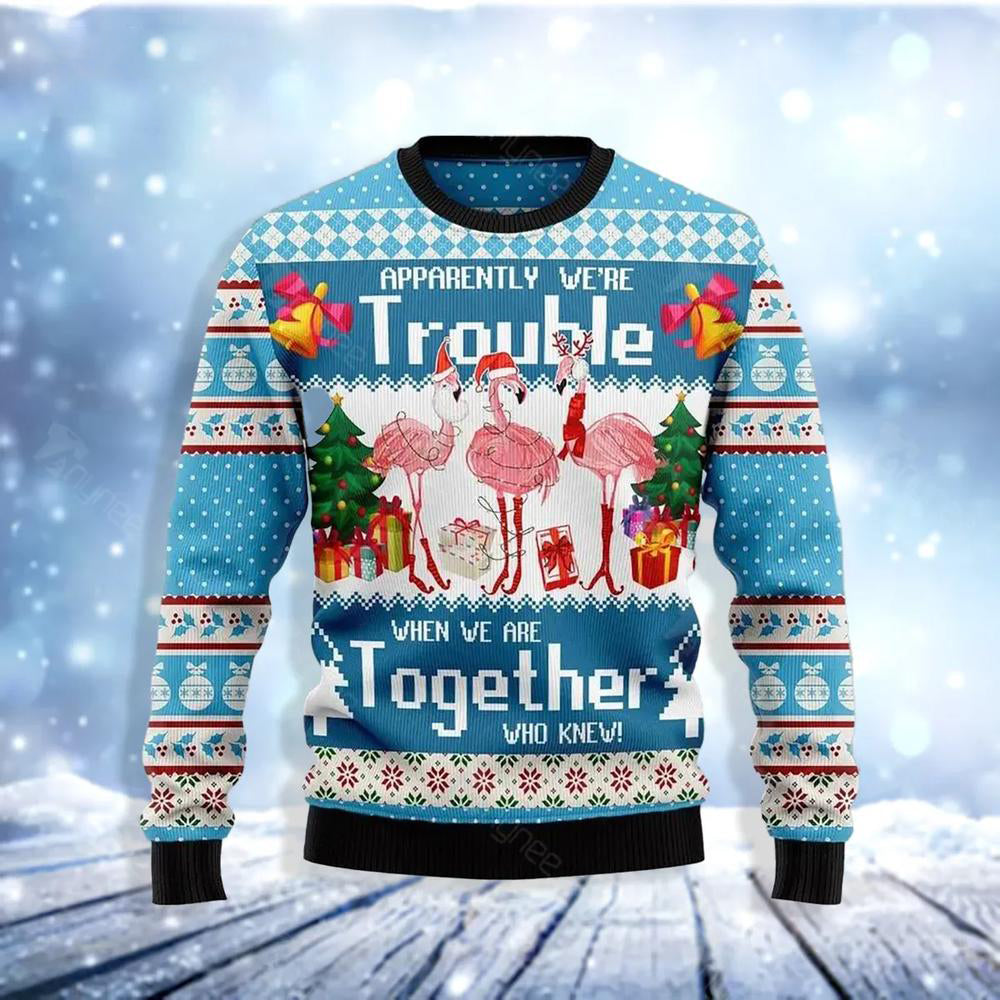 Apparently Were Trouble When We Are Together Flamingo Ugly Christmas Sweater For Men & Women Christmas Gift Sweater US3689 - WeCustomit