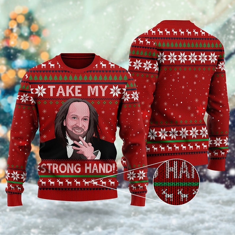 Take My Strong Hand Ugly Christmas Sweater For Men & Women Christmas Gift Sweater US4421 - WeCustomit