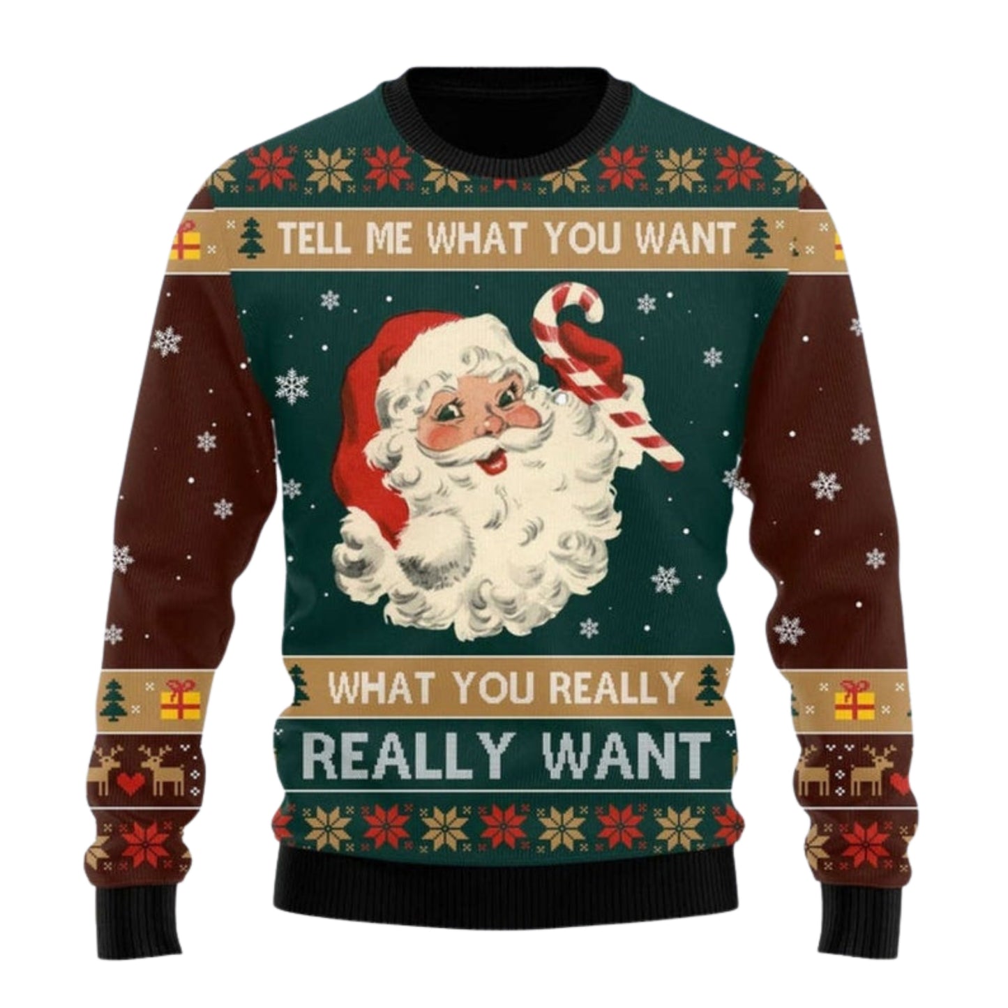 Santa Tell Me What You Want Ugly Christmas Sweater For Men & Women Christmas Gift Sweater US4584 - WeCustomit