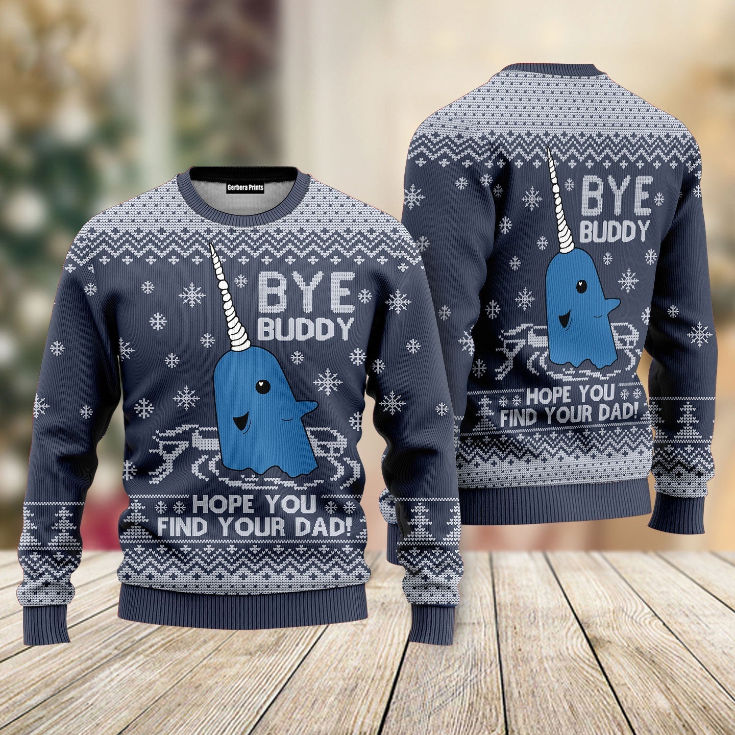 Bye Buddy Hope You Find Your Dad Ugly Christmas Sweater - WeCustomit