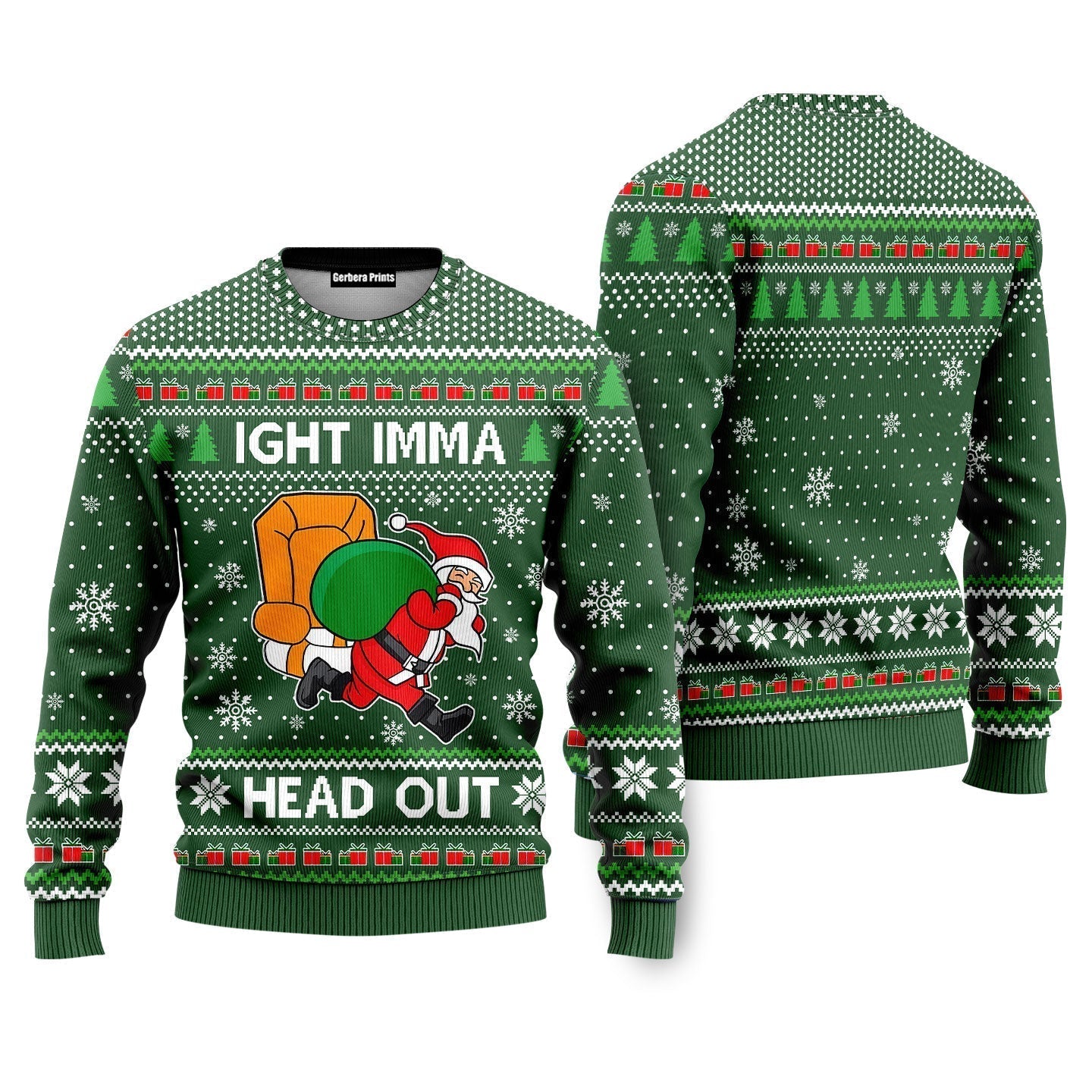 Ight Imma Head Out Santa Funny Ugly Christmas Sweater - WeCustomit