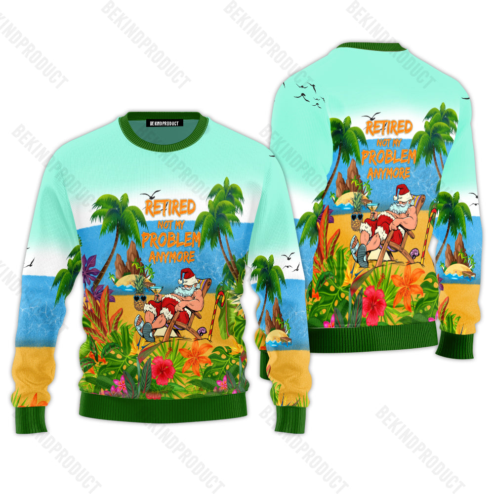 Retired Not My Problem Anymore Santa Ugly Christmas Sweater For Men & Women Christmas Gift Sweater USN1112 - WeCustomit