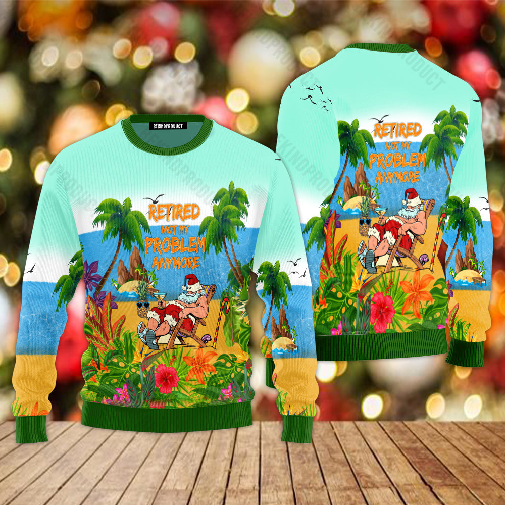 Retired Not My Problem Anymore Santa Ugly Christmas Sweater For Men & Women Christmas Gift Sweater USN1112 - WeCustomit