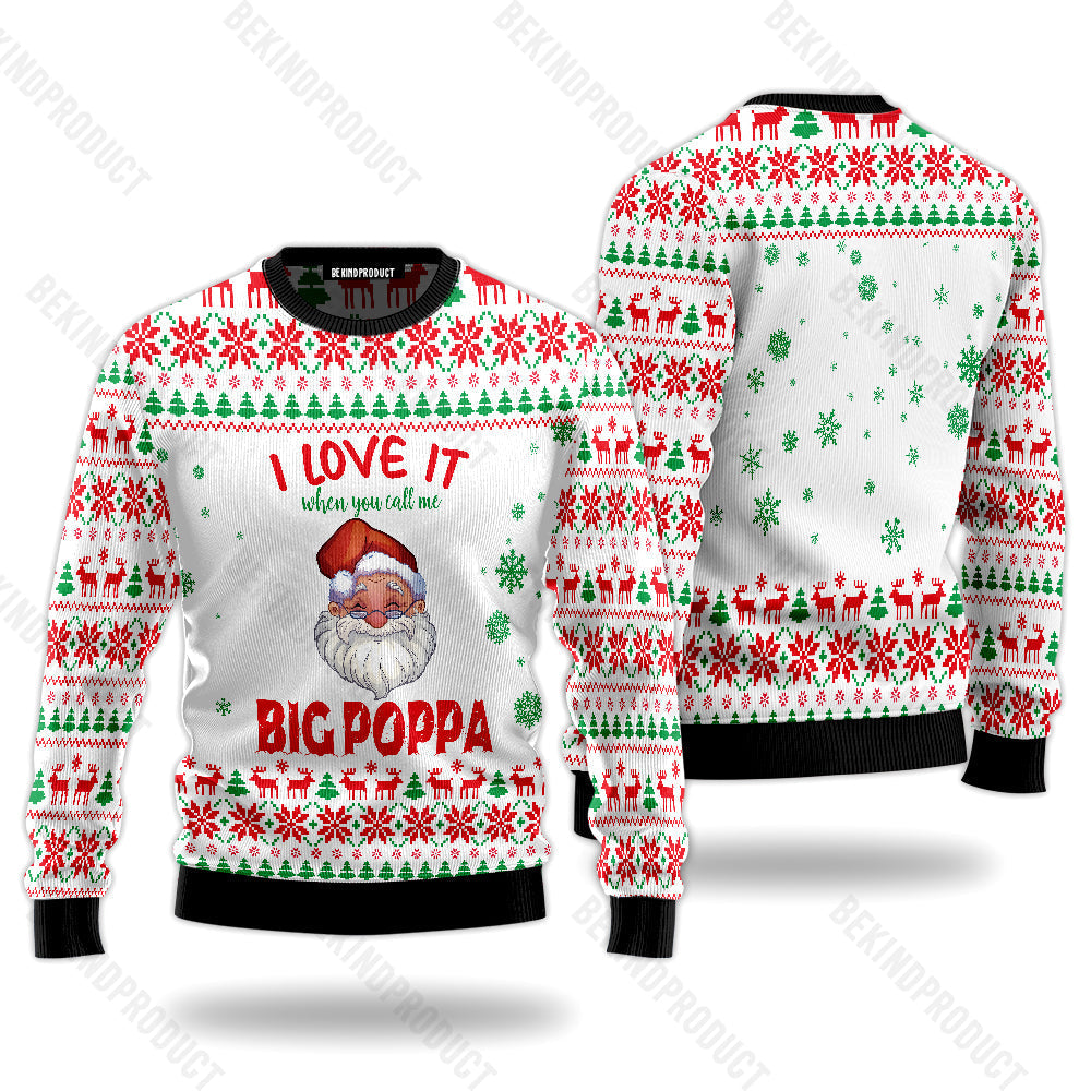 Santa I Love It When You Call Me Big Poppa Ugly Christmas Sweater For Men & Women Christmas Gift Sweater USN1149 - WeCustomit