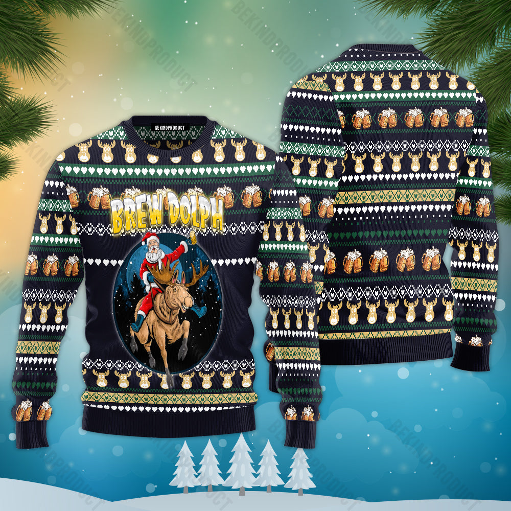 Brewdolph Santa Claus Reindeer Funny Ugly Christmas Sweater For Men & Women Christmas Gift Sweater USN2006 - WeCustomit