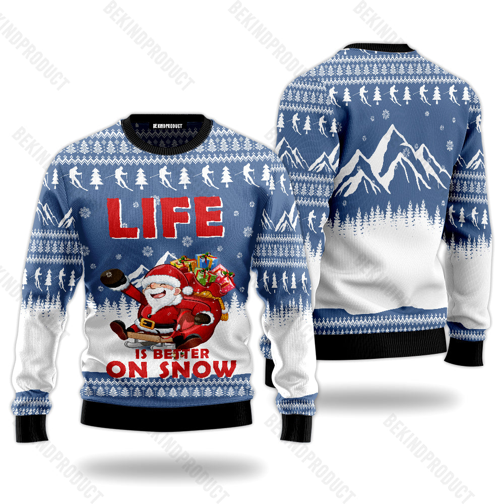 Santa Claus Life Is Better On Snow Ugly Christmas Sweater For Men & Women Christmas Gift Sweater USN2062 - WeCustomit