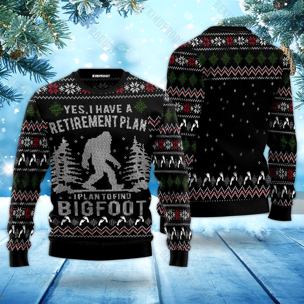 Yes I Have A Retirement Plan I Plan To Find Bigfoot Ugly Christmas Sweater For Me & Women Christmas Gift Thanksgiving Sweater USN2070 - WeCustomit