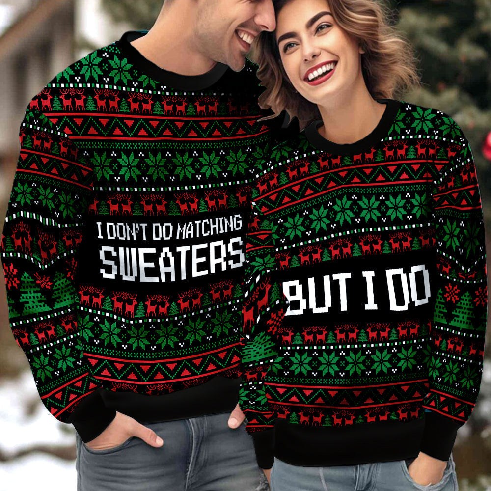 I Don't Do Matching Couple Ugly Christmas Sweater Christmas Gift Anniversary Sweater USNC1002 - WeCustomit