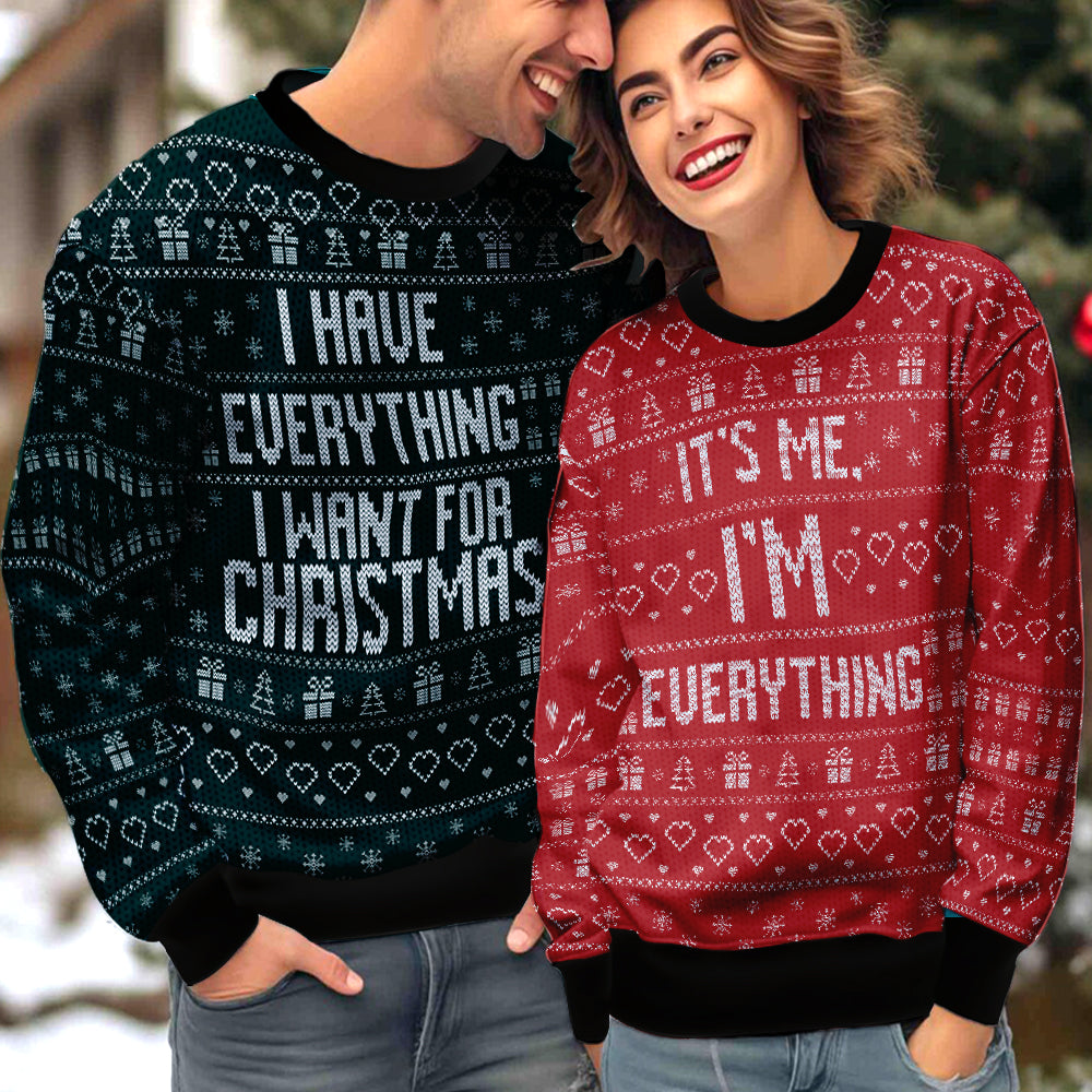 I Have Everything I Want Couple Ugly Christmas Sweater Christmas Gift Anniversary Sweater USNC1011 - WeCustomit