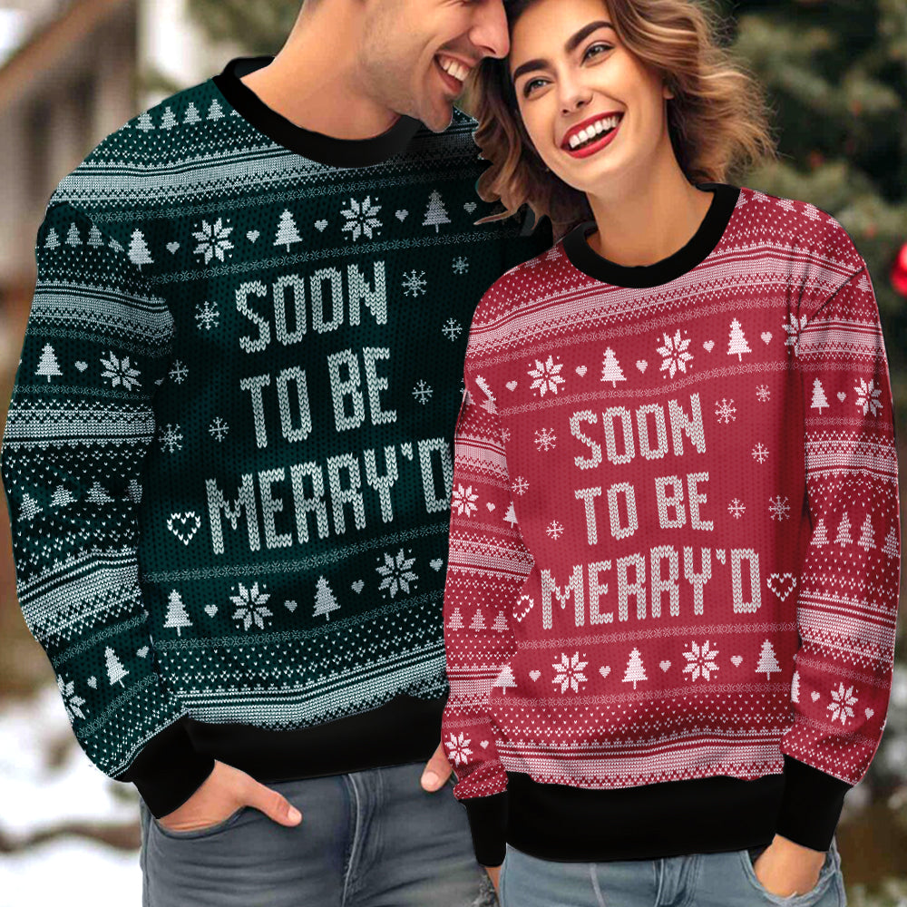 Soon To Be Merry'd Couple Ugly Christmas Sweater Christmas Gift Anniversary Sweater USNC1016 - WeCustomit