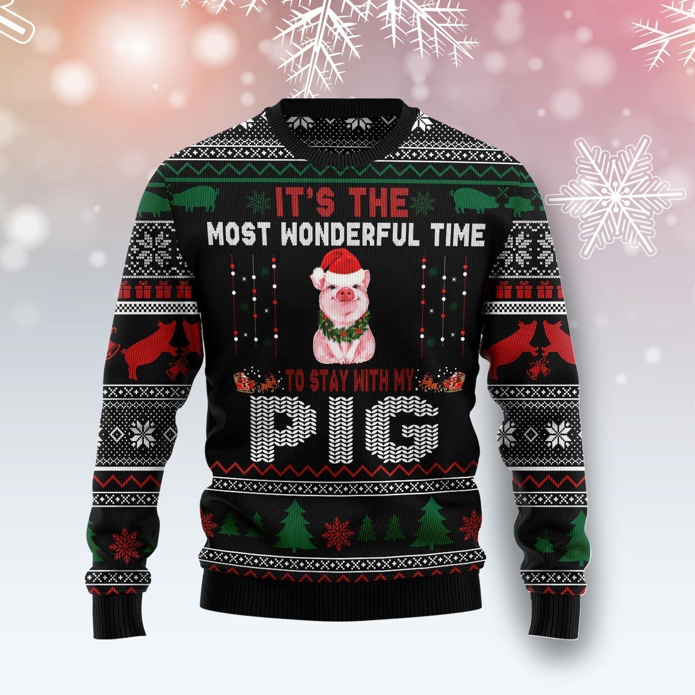 It‘s The Most Wonderful Time To Stay With My Pig Ugly Christmas Sweater For Men & Women Christmas Gift Sweater US1706 - WeCustomit
