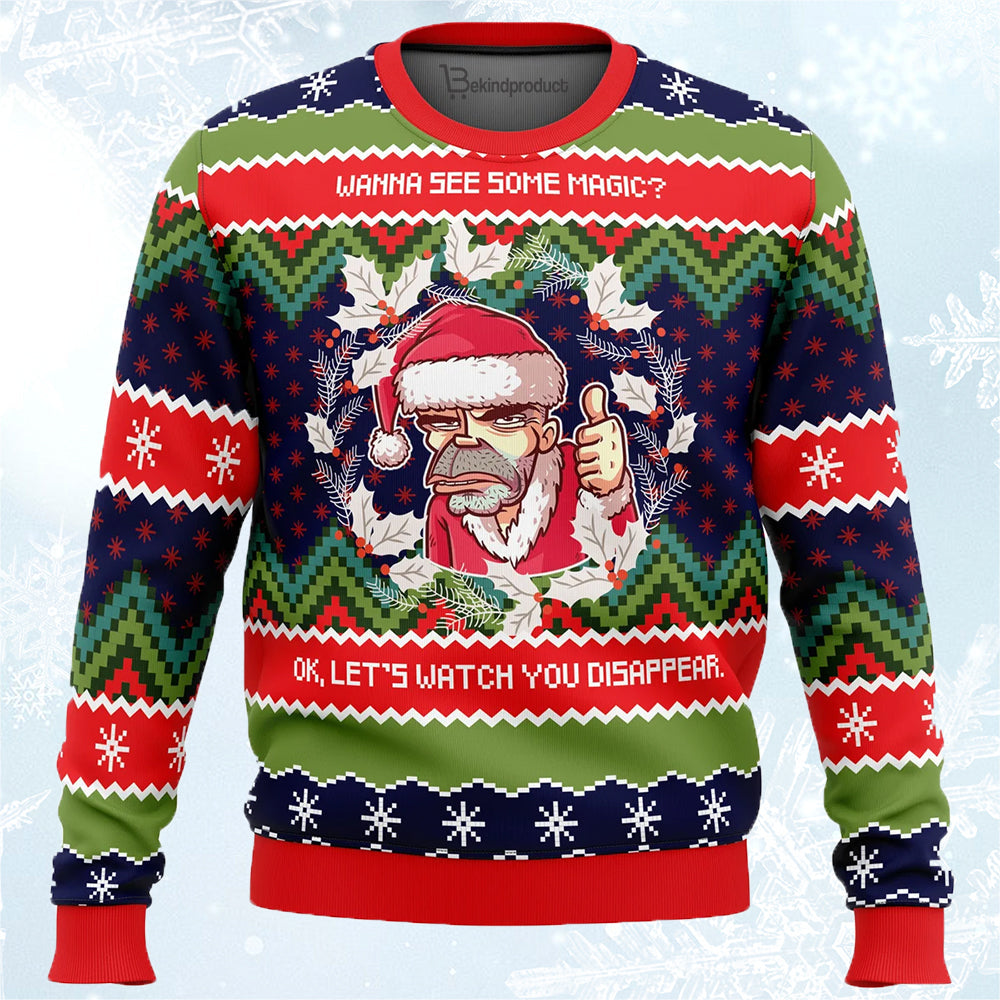 Wanna see some magic_ Bad Santa Ugly Christmas Sweater For Men & Women Christmas Gift Sweater PT858 - WeCustomit