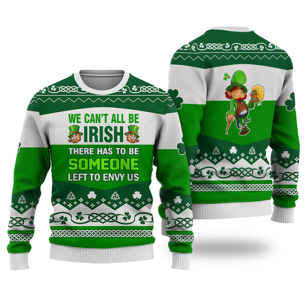 Irish Sweater We Can't All Be Irish Sweater Knitted Sweater Print Fashion Sweatshirt - Irish Gift - WeCustomit